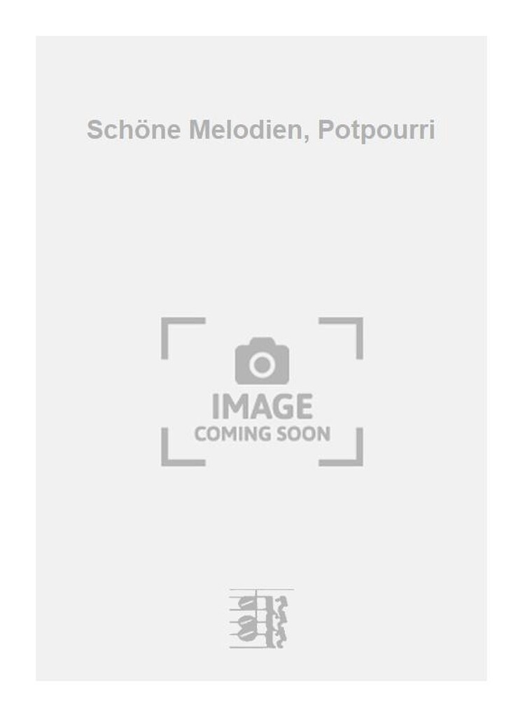 Schöne Melodien, Potpourri